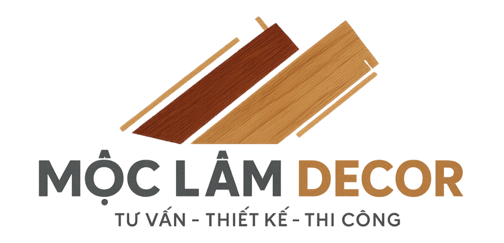 Mộc Lâm Decor – Thiết Kế, thi công nội thất